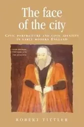 The face of the city - Robert Tittler