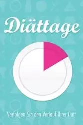 Diattagebuch Verfolgen Sie Den Verlauf Ihrer Diat - Speedy Publishing LLC