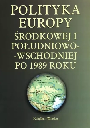 Polityka Europy Środkowej i Południowo-Wschodniej - Sabrina P. Ramet (red.)