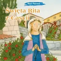 Nasi Patroni. Święta Rita z Cascii - Silvia Vecchini, Antonio Vincenti
