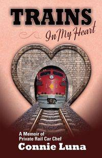 Trains in My Heart - Luna Connie