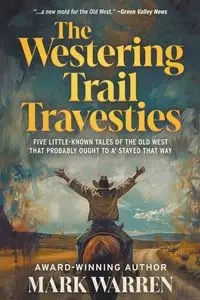 The Westering Trail Travesties - Warren Mark
