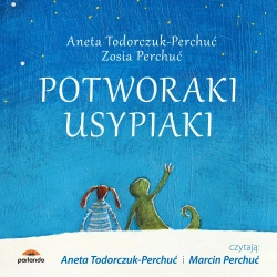 audiobook Potworaki usypiaki - Aneta Todorczuk-Perchuć