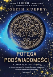 Potęga podświadomości w.nowe, uzupełnione TW - Joseph Murphy