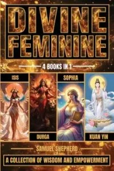 Divine Feminine - Samuel Shepherd