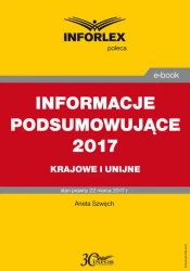 eBook INFORMACJE PODSUMOWUJĄCE 2017 krajowe i unijne - Aneta Szwęch