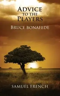 Advice to the Players - Bruce Bonafede