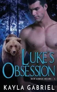 Luke's Obsession - Gabriel Kayla