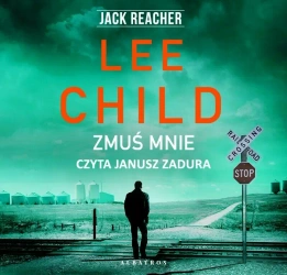audiobook Jack Reacher. Zmuś mnie - Lee Child