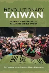 Revolutionary Taiwan - Catherine Lila Chou