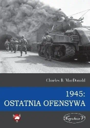 1945 Ostatnia ofensywa - Charles B. MacDonald