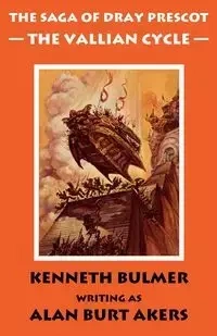 The Vallian Cycle [The Saga of Dray Prescot Omnibus #5] - Alan Burt Akers