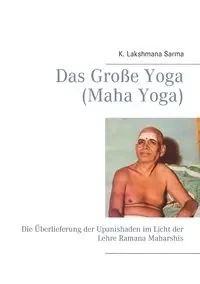 Das Große Yoga (Maha Yoga) - Sarma K. Lakshmana
