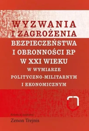 Wyzwania i zagrożenia... polityczno-militarnym - Zenon Trejnis