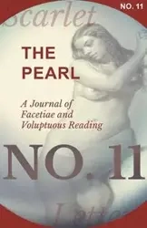 The Pearl - A Journal of Facetiae and Voluptuous Reading - No. 11 - Various
