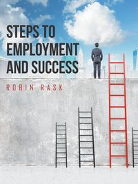 Steps to Employment and Success - Robin Rask