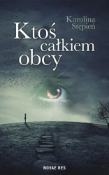eBook Ktoś całkiem obcy - Karolina Stępień epub mobi