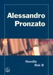 Chleb na niedzielę. Homilie na rok B - Alessandro Pronzato