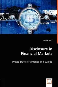 Disclosure in Financial Markets - Sabine Kotz