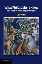 What Philosophers Know - Gary Gutting