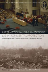 International Organizations and Environmental Protection - Kaiser Wolfram