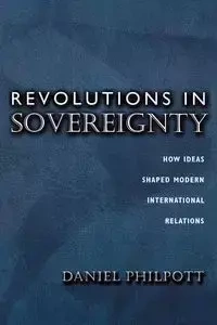 Revolutions in Sovereignty - Daniel Philpott