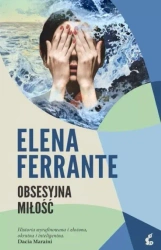 Obsesyjna miłość - Elena Ferrante