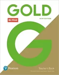 Gold B2 First. New Edition. Teacher's Book + English Portal Access Code - Clementine Annabell, Louise Manicolo, Wyatt Rawdon