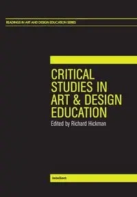 Critical Studies in Art and Design Education - Hickman Richard