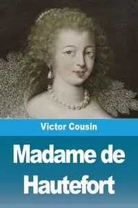 Madame de Hautefort - Victor Cousin