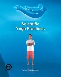 Scientific Yoga Practices - Ali Givehchee