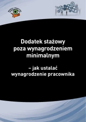 eBook Dodatek stażowy poza wynagrodzeniem minimalnym - jak ustalać wynagrodzenie pracownika - Izabela Nowacka