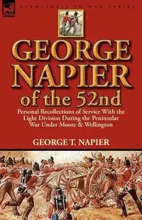 George Napier of the 52nd - Napier George T.