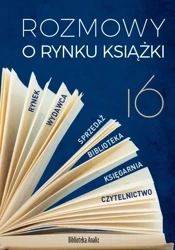 Rozmowy o rynku książki 16 - praca zbiorowa