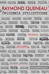 Ćwiczenia stylistyczne - Raymond Queneau