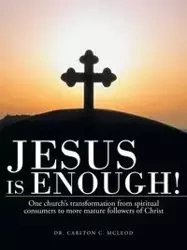 Jesus Is Enough! - Carlton C. McLeod