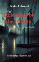 Resonance of the Hidden - Lehwald Bodo