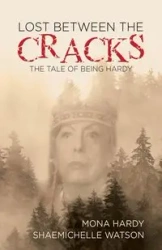 Lost Between The Cracks - Mona Hardy