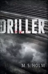 Driller - Holm M. S.