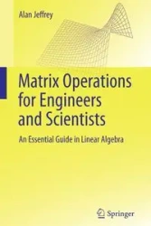 Matrix Operations for Engineers and Scientists - Jeffrey Alan