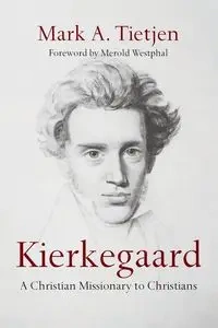 Kierkegaard - Mark A. Tietjen