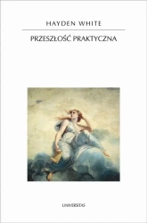 eBook Przeszłość praktyczna - Hayden White mobi epub