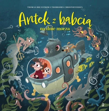 Antek z babcią na dnie morza - Thomas Brunstrm, Thorbjrn Christoffersen, Edyta S