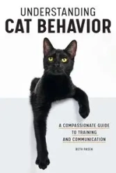Understanding Cat Behavior - Beth Pasek