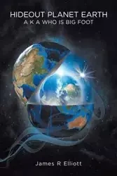 Hideout Planet Earth - Elliott James R