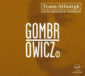 Trans-Atlantyk - audiobook - Witold Gombrowicz, Wojciech Pszoniak