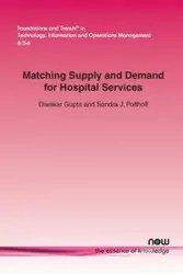 Matching Supply and Demand for Hospital Services - Gupta Diwakar