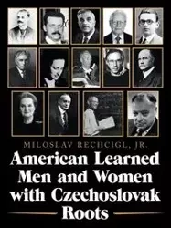 American Learned Men and Women with Czechoslovak Roots - Mila Rechcigl