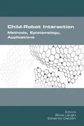 Child-Robot Interaction. Methods, Epistemology, Applications - Larghi Silvia