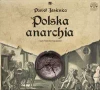 Polska anarchia Audiobook - Paweł Jasienica